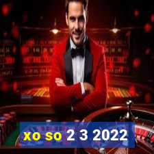 xo so 2 3 2022