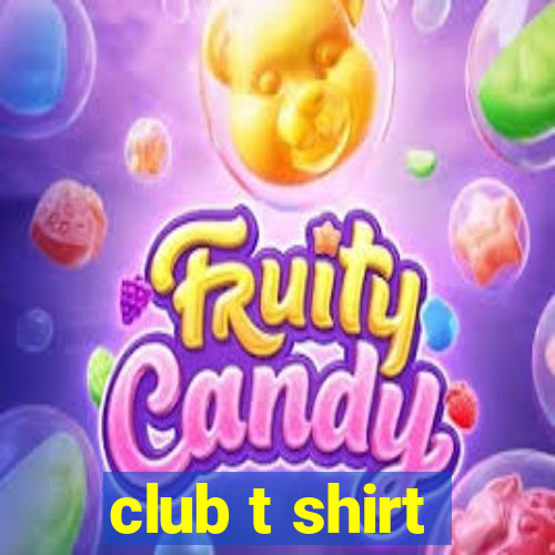 club t shirt