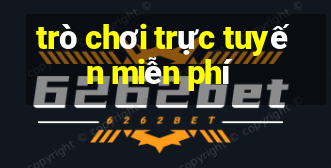 trò chơi trực tuyến miễn phí