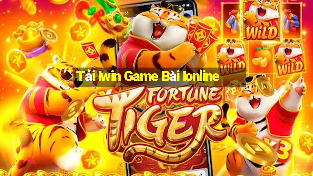 Tải Iwin Game Bài Ionline