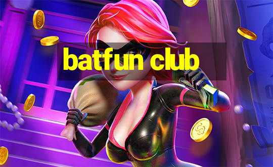 batfun club