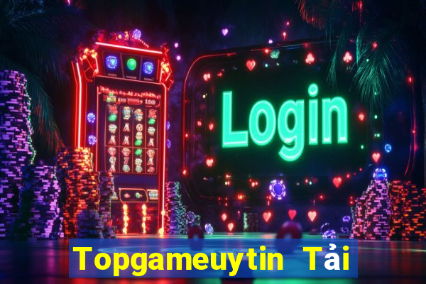 Topgameuytin Tải Game Bài