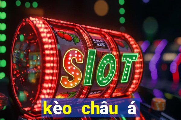 kèo châu á châu âu là gì