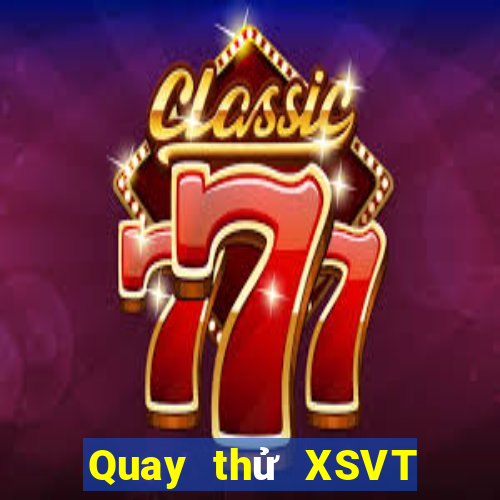 Quay thử XSVT ngày 12