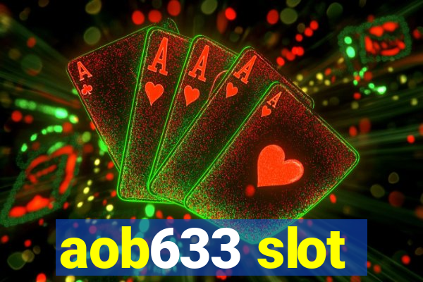 aob633 slot