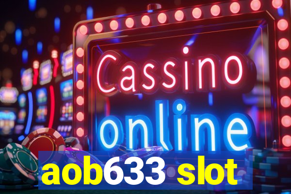 aob633 slot