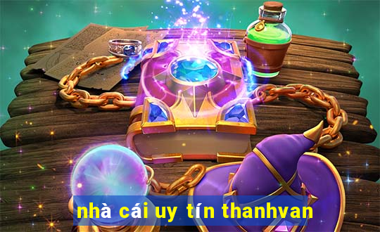 nhà cái uy tín thanhvan