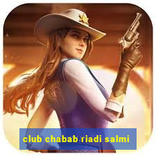 club chabab riadi salmi