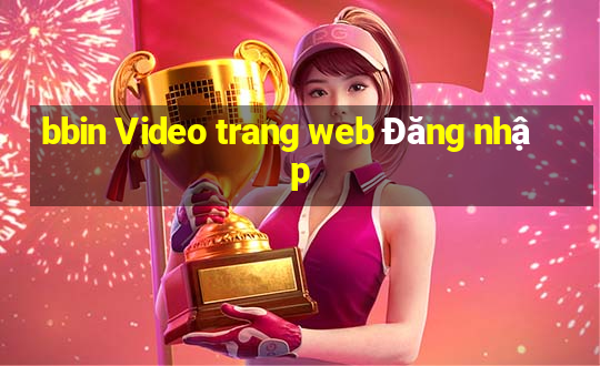 bbin Video trang web Đăng nhập