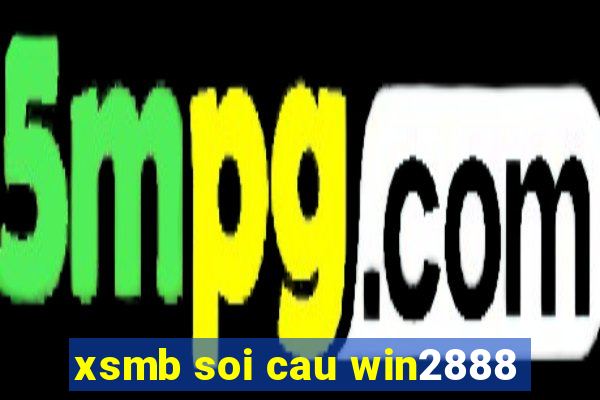 xsmb soi cau win2888