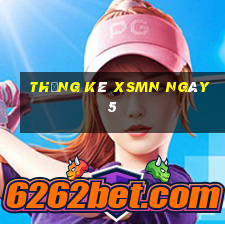 Thống kê XSMN ngày 5