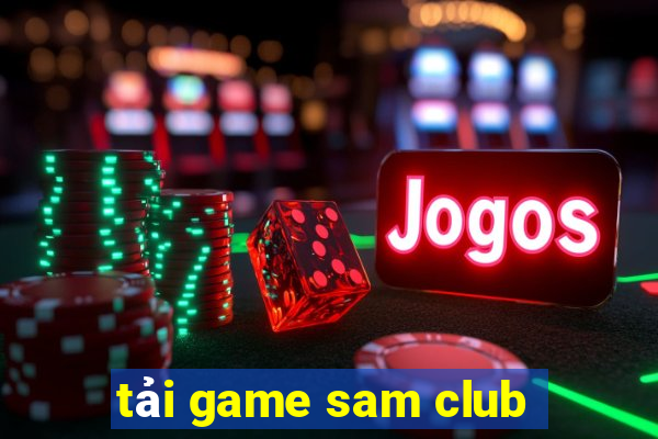 tải game sam club