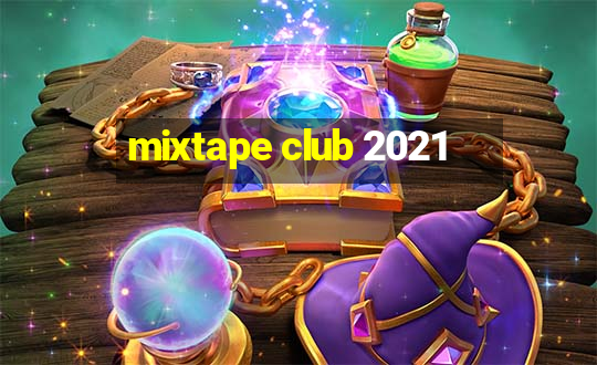 mixtape club 2021