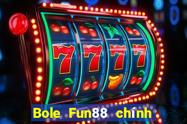 Bole Fun88 chính thức Tải về