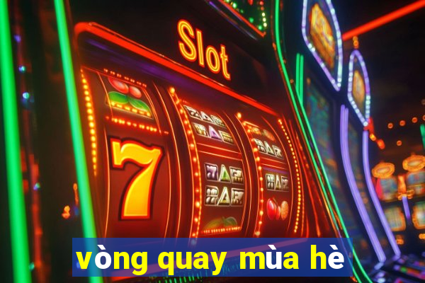 vòng quay mùa hè