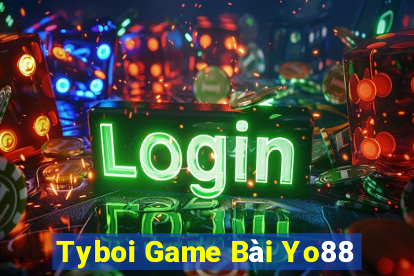 Tyboi Game Bài Yo88