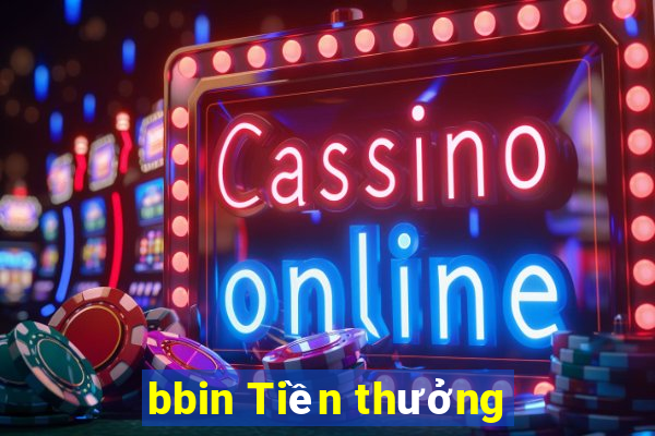 bbin Tiền thưởng