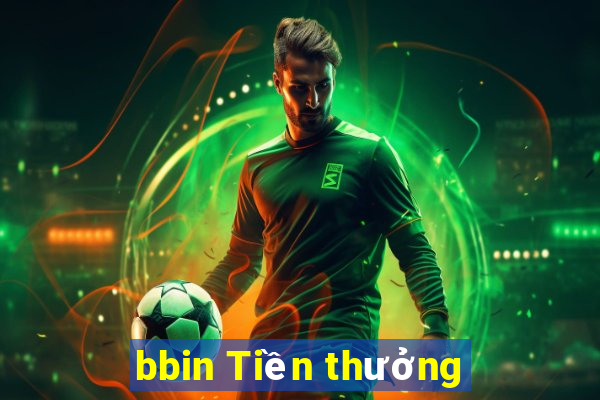 bbin Tiền thưởng