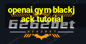 openai gym blackjack tutorial