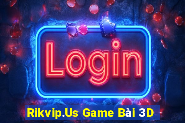 Rikvip.Us Game Bài 3D