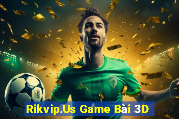 Rikvip.Us Game Bài 3D