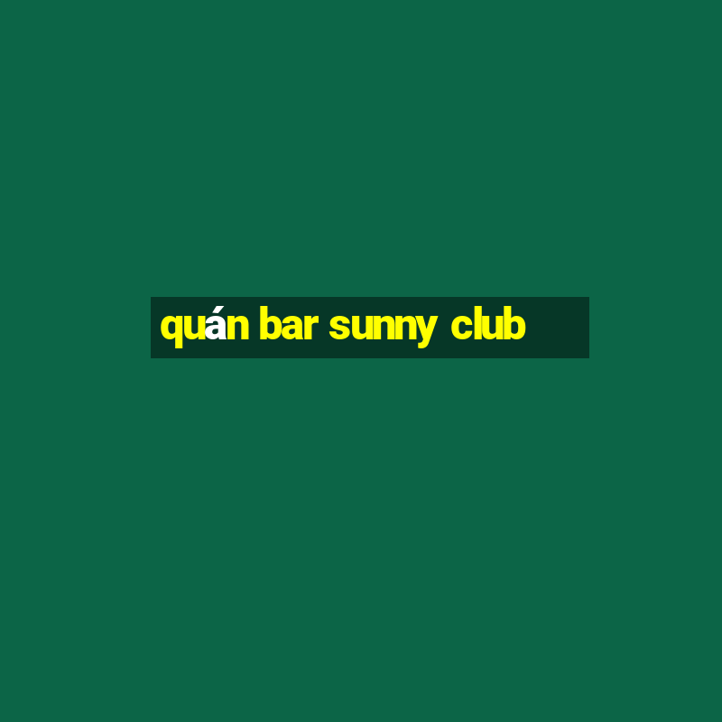 quan bar sunny club