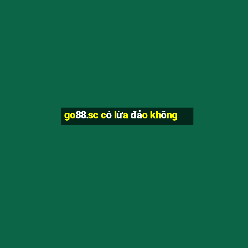 go88.sc có lừa đảo không