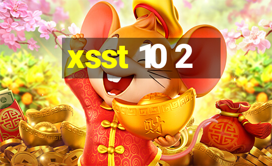 xsst 10 2