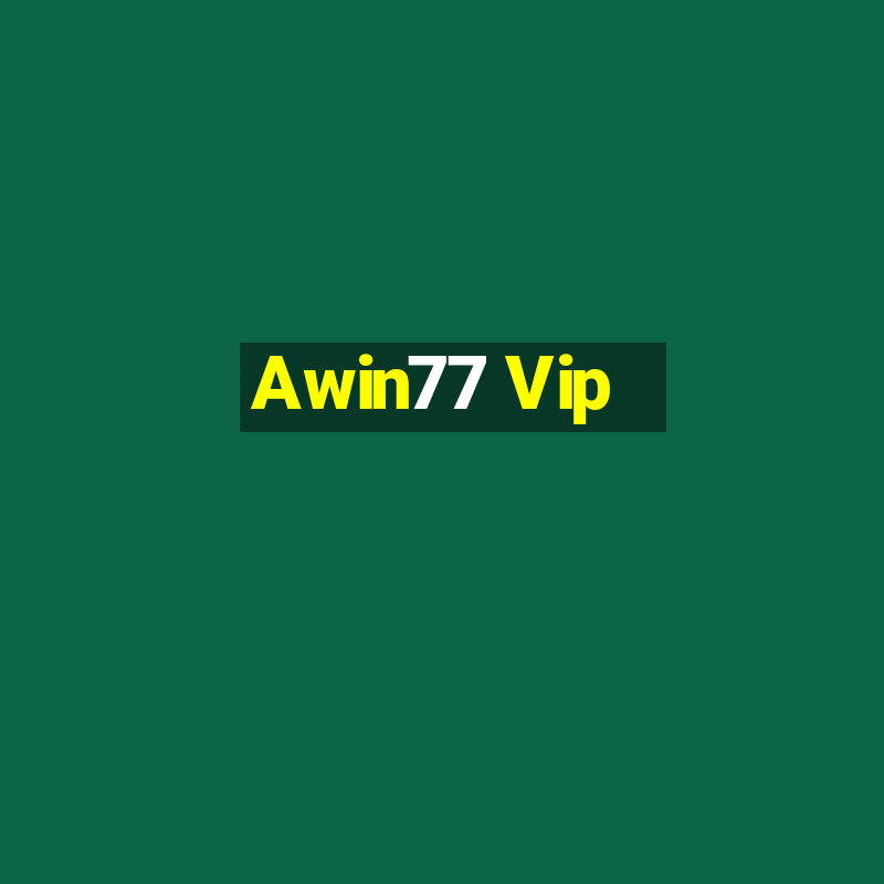 Awin77 Vip