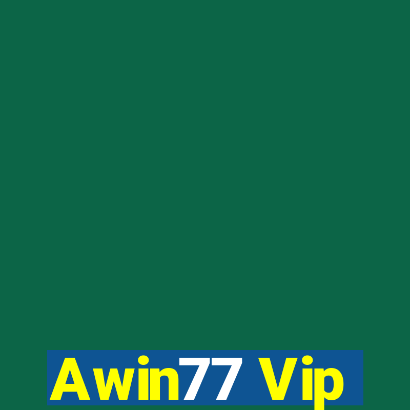 Awin77 Vip