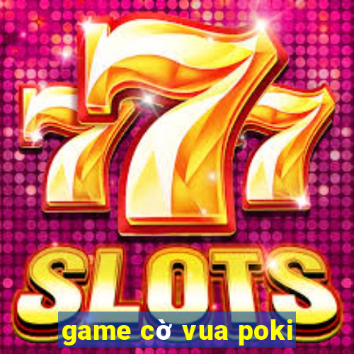 game cờ vua poki