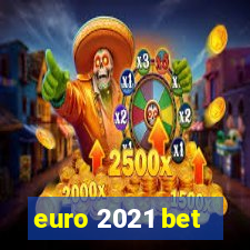 euro 2021 bet