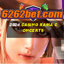 2024 casino rama concerts