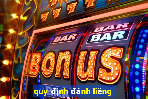 quy định đánh liêng