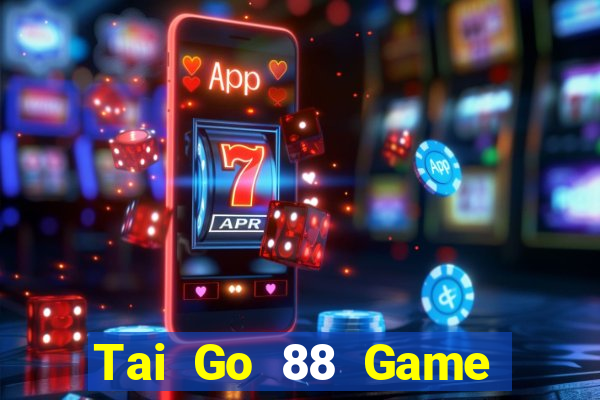 Tai Go 88 Game Bài Hot Nhất Hiện Nay