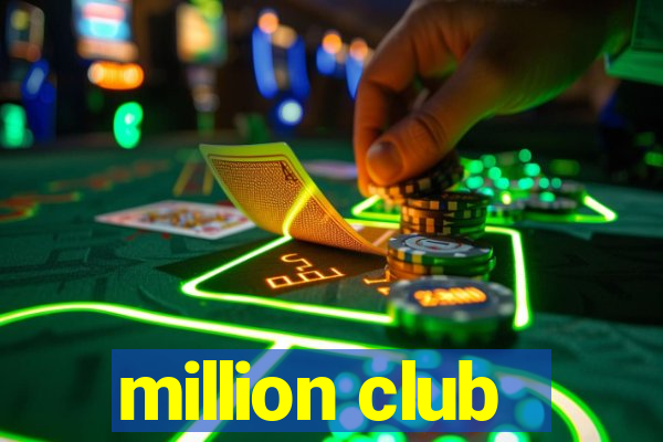 million club