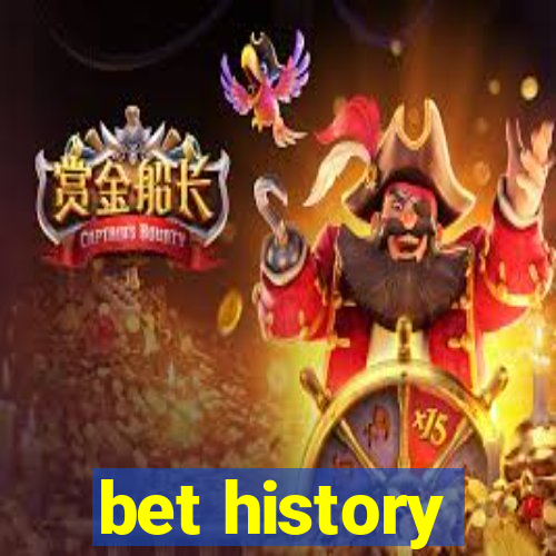 bet history