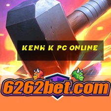 kenh k pc online