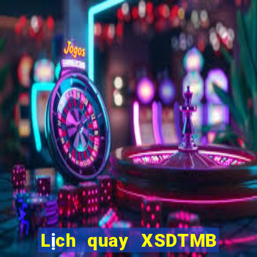 Lịch quay XSDTMB thứ bảy