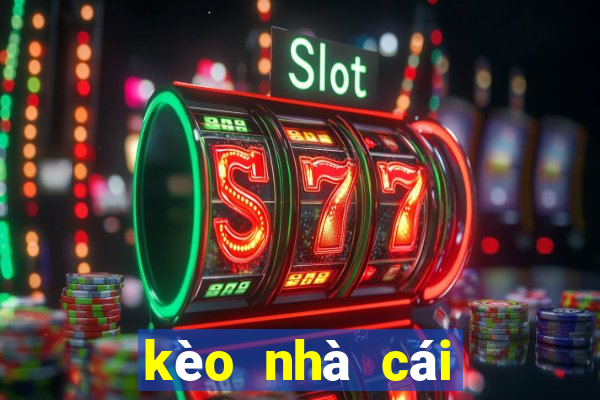 kèo nhà cái mới nhất