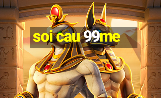 soi cau 99me