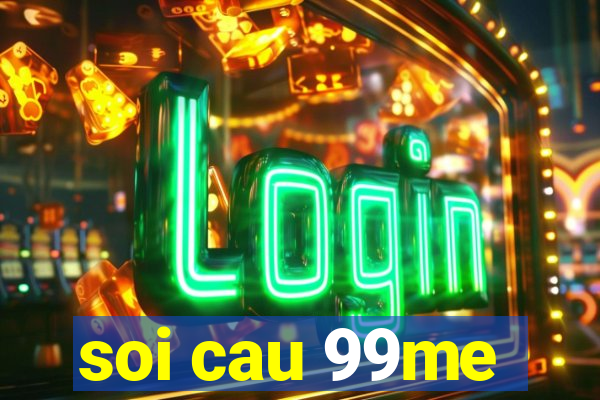 soi cau 99me