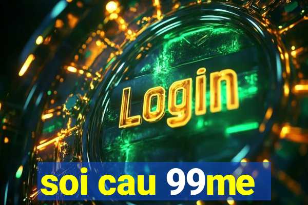 soi cau 99me