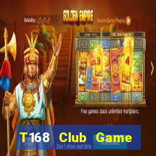 T168 Club Game Bài Online Miễn Phí