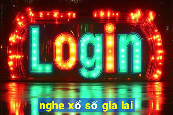 nghe xổ số gia lai