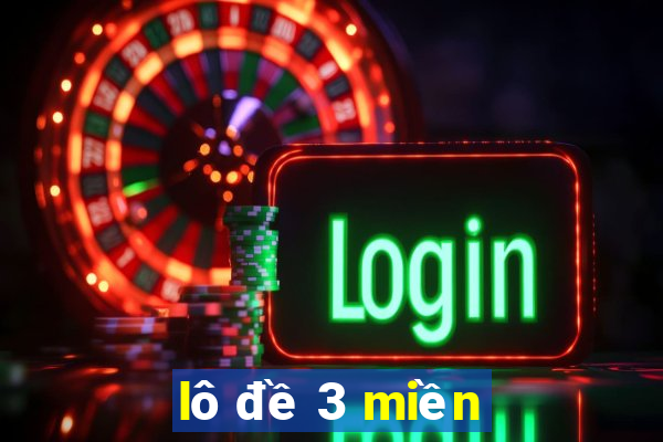 lô đề 3 miền