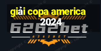 giải copa america 2024