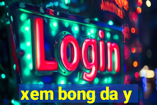 xem bong da y