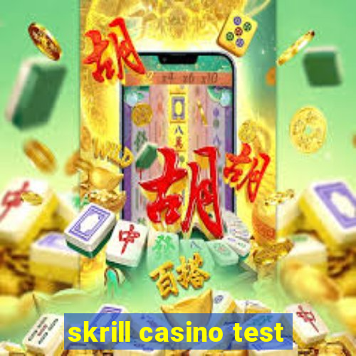 skrill casino test