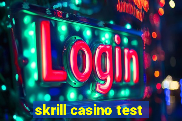 skrill casino test